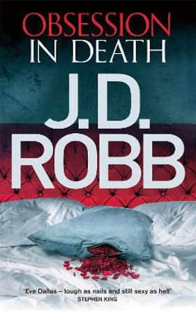 Obsession in Death: An Eve Dallas thriller (Book 40) by J. D. Robb