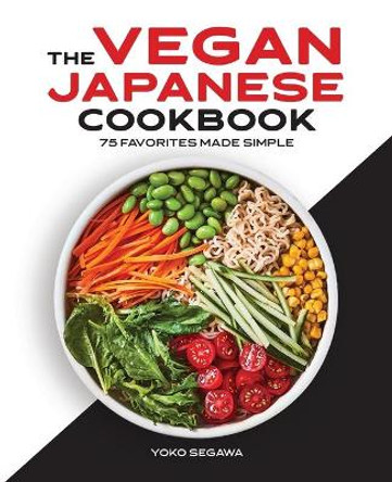 The Vegan Japanese Cookbook: 75 Favorites Made Simple by Yoko Segawa