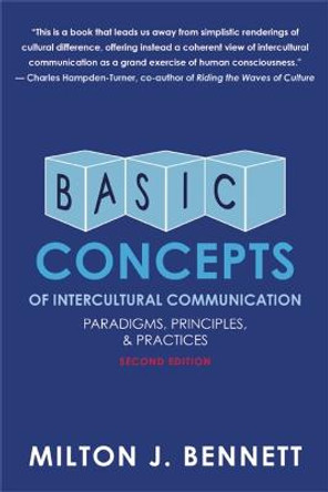 Basic Concepts of Intercultural Communication: Paradigms, Principles, and Practices by Milton J. Bennet