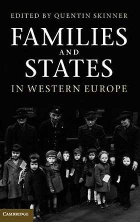 Families and States in Western Europe by Quentin Skinner