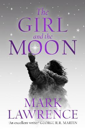 The Girl and the Moon (Book of the Ice, Book 3) by Mark Lawrence