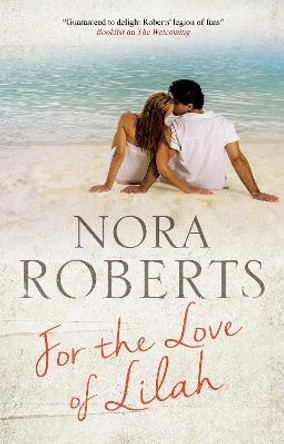 For the Love of Lilah by Nora Roberts