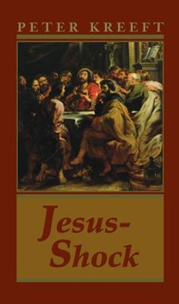 Jesus-Shock by Peter Kreeft