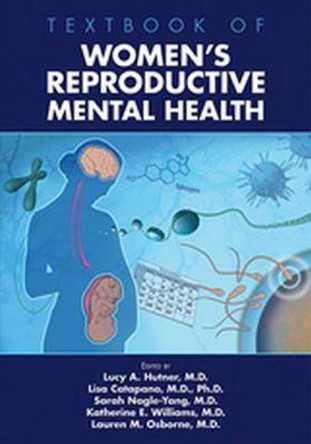 Textbook of Women's Reproductive Mental Health by Lucy A. Hutner