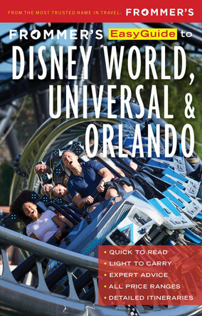 Frommer's EasyGuide to Disney World, Universal and Orlando by Jason Cochran