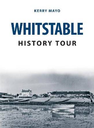 Whitstable History Tour by Kerry Mayo