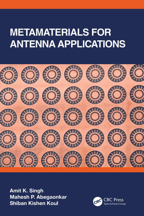 Metamaterials for Antenna Applications by Amit K. Singh 9780367493547