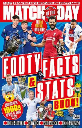 Match of the Day: Footy Facts and Stats by Match of the Day Magazine