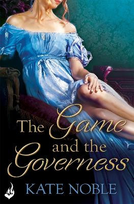 The Game and the Governess: Winner Takes All 1 by Kate Noble