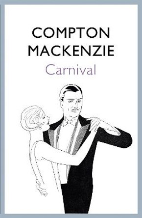 Carnival by Compton Mackenzie