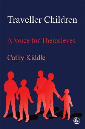 Traveller Children: A Voice for Themselves by Cathy Kiddle