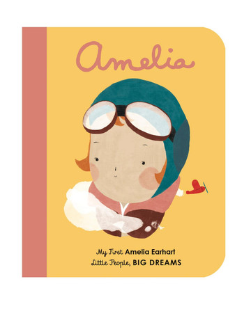 Amelia Earhart: My First Amelia Earhart by Maria Isabel Sanchez Vegara