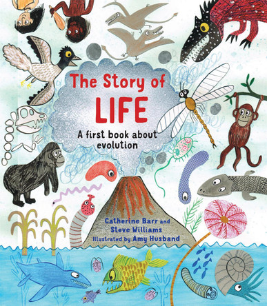 The Story of Life: A First Book about Evolution by Catherine Barr