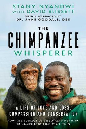 I Am Stany: The Life and Loves of a Chimpanzee Whisperer by Stany Nyandwi