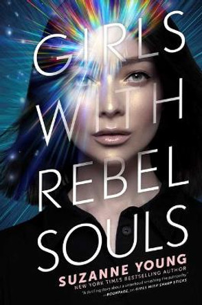 Girls with Rebel Souls, 3 by Suzanne Young