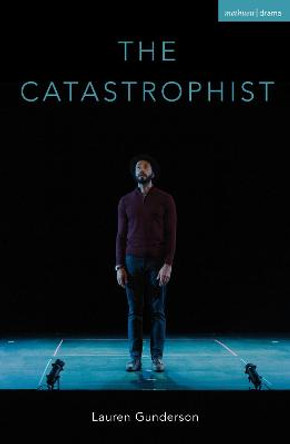 The Catastrophist by Lauren Gunderson