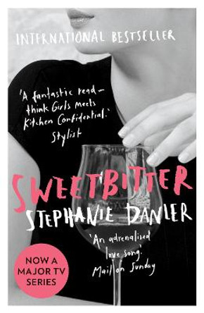 Sweetbitter: Now a major TV series by Stephanie Danler