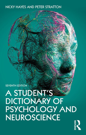 A Student's Dictionary of Psychology and Neuroscience by Nicky Hayes