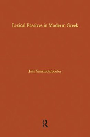 Lexical Passives in Modern Greek by Jane Smirniotopoulos