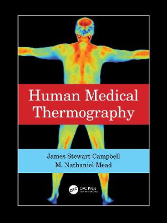 Human Medical Thermography by James Stewart Campbell