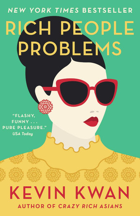 Rich People Problems: The outrageously funny summer read Kevin Kwan 9781786091086