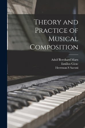 Theory and Practice of Musical Composition by Adolf Bernhard Marx 9781016520218