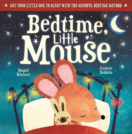 Bedtime, Little Mouse by Magali Mialaret