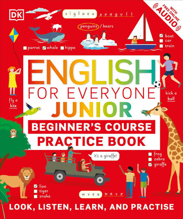 English for Everyone Junior Beginner's Practice Book: Look, Listen, Learn, and Practise by DK
