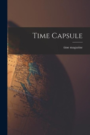 Time Capsule by Time Magazine 9781015243064