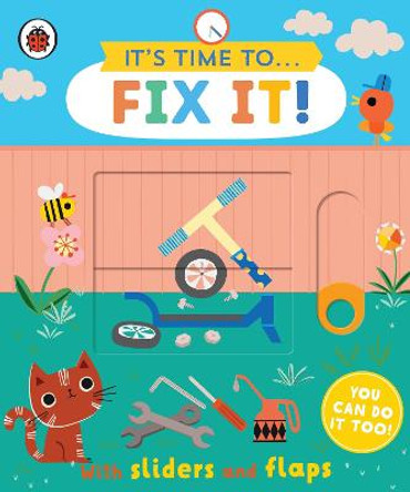 It's Time to... Fix It!: You can do it too, with sliders and flaps by Ladybird