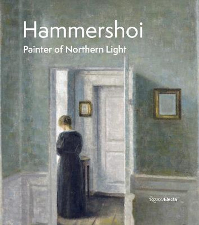 Hammershoi: Painter of Northern Light by Jean-Loup Champion