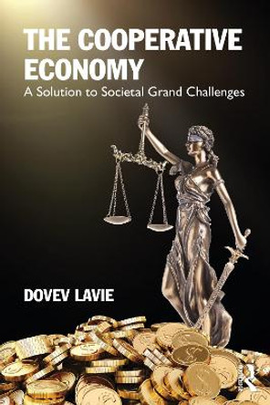 The Cooperative Economy: A Solution to Societal Grand Challenges by Dovev Lavie