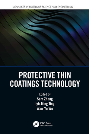 Protective Thin Coatings Technology by Sam Zhang 9780367542481