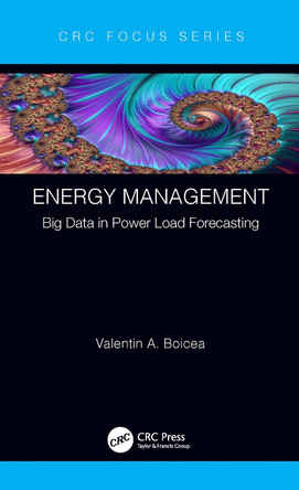 Energy Management: Big Data in Power Load Forecasting by Valentin A. Boicea 9780367706623