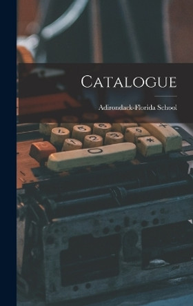 Catalogue by Adirondack-Florida School 9781016632829