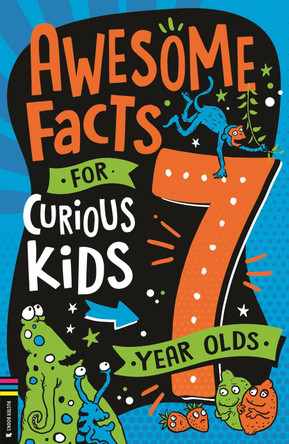 Awesome Facts for Curious Kids: 7 Year Olds by Andrew Pinder