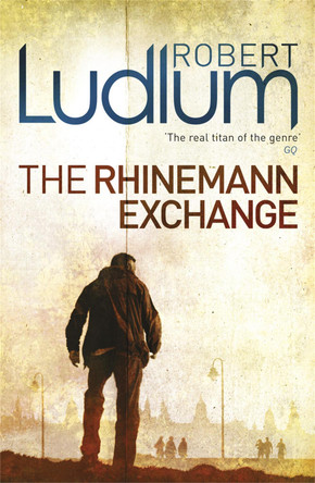 The Rhinemann Exchange by Robert Ludlum