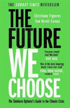 The Future We Choose: Surviving the Climate Crisis by Christiana Figueres