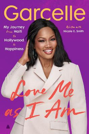 Love Me as I Am: My Journey from Haiti to Hollywood to Happiness by Garcelle Beauvais