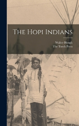 The Hopi Indians by Walter Hough 9781016711548