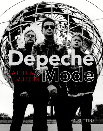 Depeche Mode: Faith and Devotion Ian Gittins 9781786750648 Depeche Mode: Faith and Devotion Ian Gittins 9781786750648