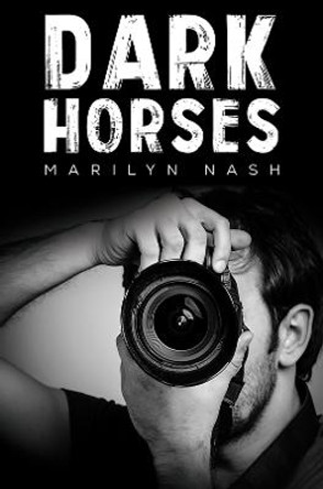 Dark Horses by Marilyn Nash