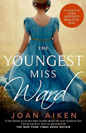 The Youngest Miss Ward: A Jane Austen Sequel by Joan Aiken