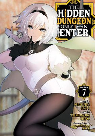 The Hidden Dungeon Only I Can Enter (Manga) Vol. 7 by Meguru Seto