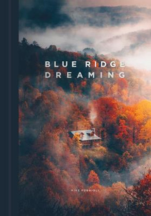 Blue Ridge Dreaming by Mike Poggioli