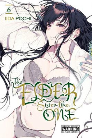 The Elder Sister-Like One, Vol. 6 by Pochi Iida