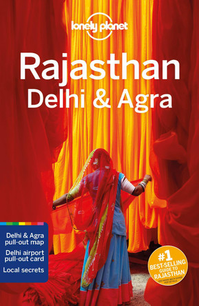 Lonely Planet Rajasthan, Delhi & Agra by Lonely Planet