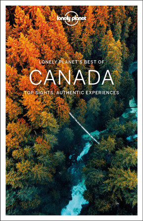 Lonely Planet Best of Canada Lonely Planet 9781787014046