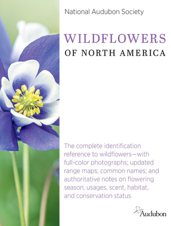 National Audubon Society Wildflowers of North America by National Audubon Society National Audubon Society