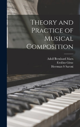 Theory and Practice of Musical Composition by Adolf Bernhard Marx 9781016515252